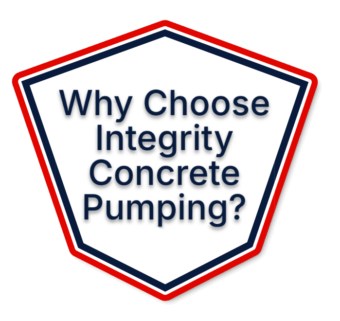 Why Choose Integerity Concrete Pumping Why Choose Integerity Concrete Pumping